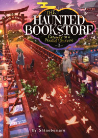 Free books to download to ipod The Haunted Bookstore - Gateway to a Parallel Universe (Light Novel) Vol. 2 in English by  9781648276613