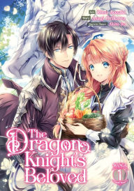 Title: The Dragon Knight's Beloved (Manga) Vol. 1, Author: Asagi Orikawa