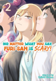 Free ebooks online pdf download No Matter What You Say, Furi-san is Scary! Vol. 2
