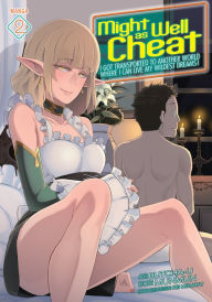 Free books nook download Might as Well Cheat: I Got Transported to Another World Where I Can Live My Wildest Dreams! (Manga) Vol. 2 PDB iBook 9781648277825