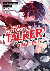 Free online non downloadable books The Most Notorious Talker Runs the World's Greatest Clan (Manga) Vol. 1