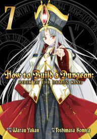 Kindle e-books store: How to Build a Dungeon: Book of the Demon King Vol. 7