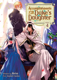 Online textbooks free download Accomplishments of the Duke's Daughter (Light Novel) Vol. 4 (English Edition)