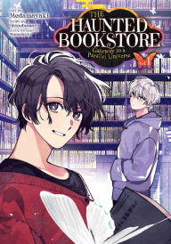 Title: The Haunted Bookstore - Gateway to a Parallel Universe (Manga) Vol. 1, Author: Shinobumaru