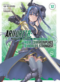 Epub books for free downloads Arifureta: From Commonplace to World's Strongest Light Novel Vol. 12