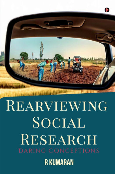 Rearviewing Social Research: Daring Conceptions