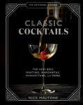 Alternative view 1 of The Artisanal Kitchen: Classic Cocktails: The Very Best Martinis, Margaritas, Manhattans, and More