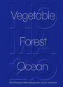 Noma 2.0: Vegetable, Forest, Ocean