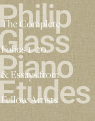 Free electronics ebooks download Philip Glass Piano Etudes: The Complete Folios 1-20 & Essays from 20 Fellow Artists 