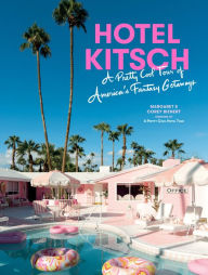 It textbooks for free downloads Hotel Kitsch: A Pretty Cool Tour of America's Fantasy Getaways (English Edition) PDF ePub 9781648292040