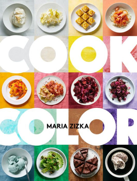 Cook Color: A Rainbow of 100 Recipes