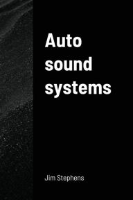 Title: Auto sound systems, Author: Jim Stephens