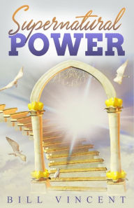 Title: Supernatural Power, Author: Bill Vincent