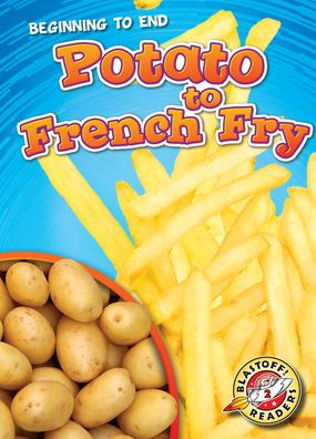 Potato to French Fry