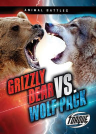 Title: Grizzly Bear vs. Wolf Pack, Author: Nathan Sommer