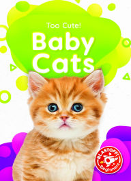 Title: Baby Cats, Author: Christina Leaf