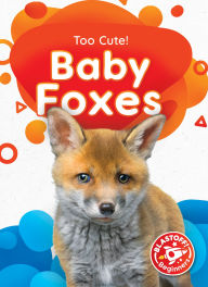 Title: Baby Foxes, Author: Christina Leaf