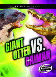 Title: Giant Otter vs. Caiman, Author: Kieran Downs