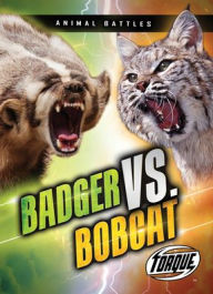 Title: Badger vs. Bobcat, Author: Kieran Downs