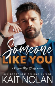 Title: Someone Like You, Author: Kait Nolan