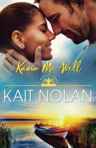 Title: Know Me Well, Author: Kait Nolan