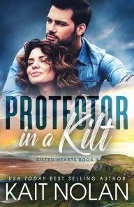 Title: Protector in a Kilt, Author: Kait Nolan