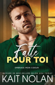 Title: Faite pour toi, Author: Kait Nolan