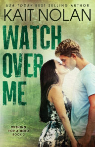 Title: Watch Over Me, Author: Kait Nolan