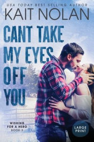 Title: Can't Take My Eyes Off You, Author: Kait Nolan