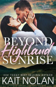 Title: Beyond Highland Sunrise, Author: Kait Nolan