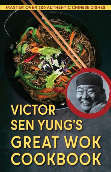 Victor Sen Yung's Great Wok Cookbook - from Hop Sing, the Chinese Cook Bonanza TV Series