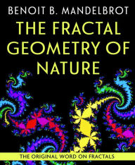 Title: The Fractal Geometry of Nature, Author: Benoit B Mandelbrot