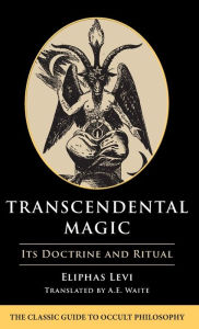 Title: Transcendental Magic: Its Doctrine and Ritual, Author: Eliphas Levi