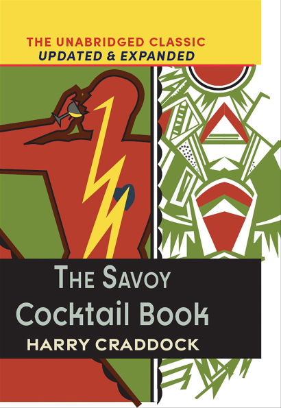 The Savoy Cocktail Book: The Unabridged Classic