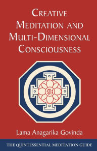 Title: Creative Meditation and Multi-Dimensional Consciousness, Author: Lama Anagarika Govinda