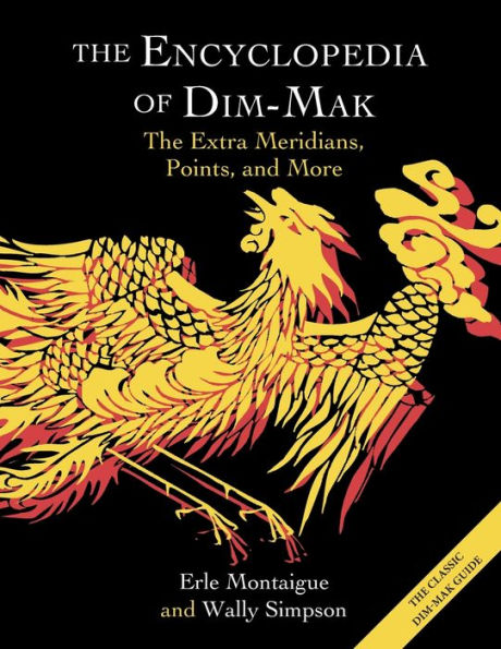 The Encyclopedia of Dim-Mak: Extra Meridians, Points, and More