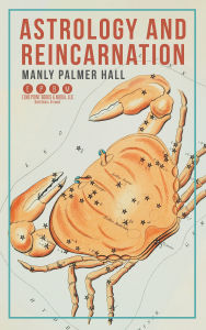 Title: Astrology and Reincarnation, Author: Manly Palmer Hall