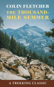 Title: Thousand-Mile Summer, Author: Colin Fletcher