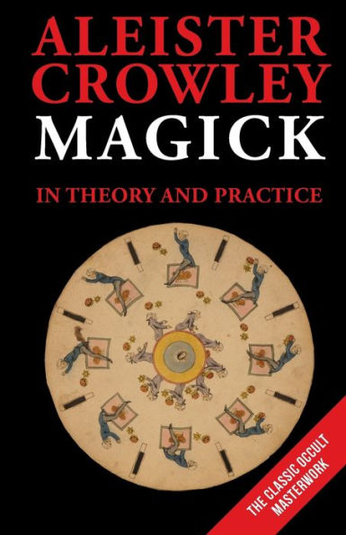 Magick in Theory and Practice