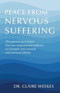 Title: Peace from nervous suffering, Author: Claire Weekes