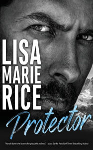 Title: Protector, Author: Lisa Marie Rice