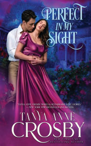 Title: Perfect In My Sight, Author: Tanya Anne Crosby