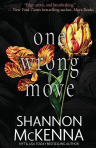 Title: One Wrong Move, Author: Shannon McKenna