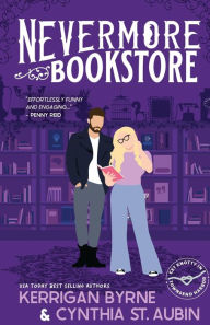 Title: Nevermore Bookstore: A Hot, Kink-Positive, Morally Gray, Grumpy-Sunshine Romcom, Author: Kerrigan Byrne