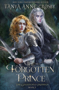 Title: The Forgotten Prince, Author: Tanya Anne Crosby