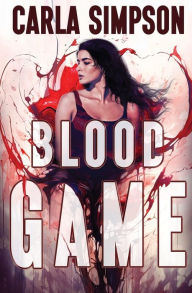 Title: Blood Game, Author: Carla Simpson