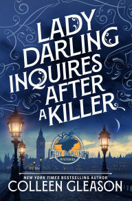 Free audio books online no download Lady Darling Inquires After a Killer by Colleen Gleason in English 9781648398438 iBook PDF