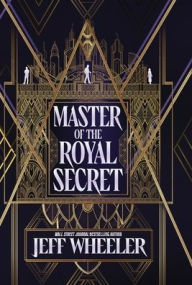 Title: Master of the Royal Secret, Author: Jeff Wheeler