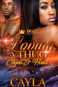 Title: Loving a Thug: Cayla & Hosea, Author: Cayla