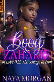 Title: Boog & Zaharie: In Love With The Savage In Him, Author: Naya Morgan